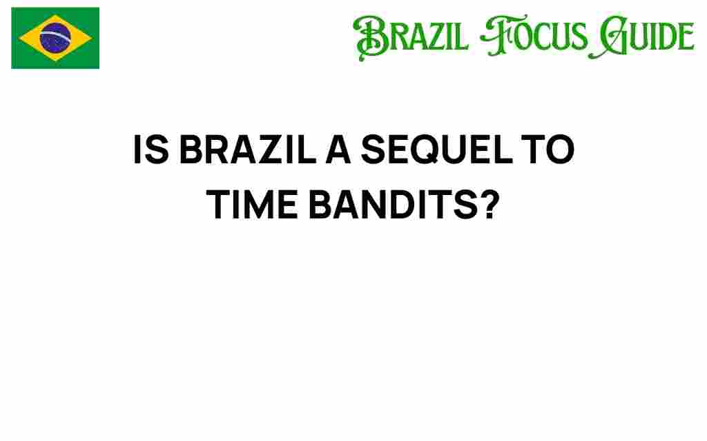 is-brazil-a-sequel-to-time-bandits