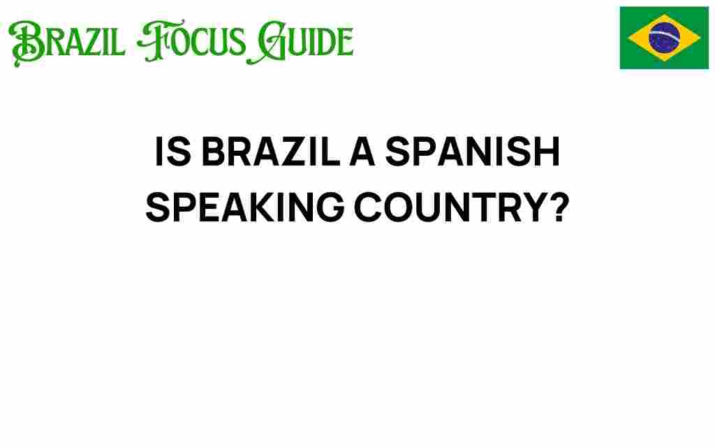 is-brazil-a-spanish-speaking-country