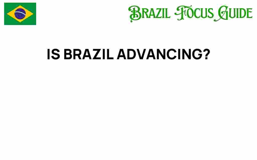 is-brazil-advancing