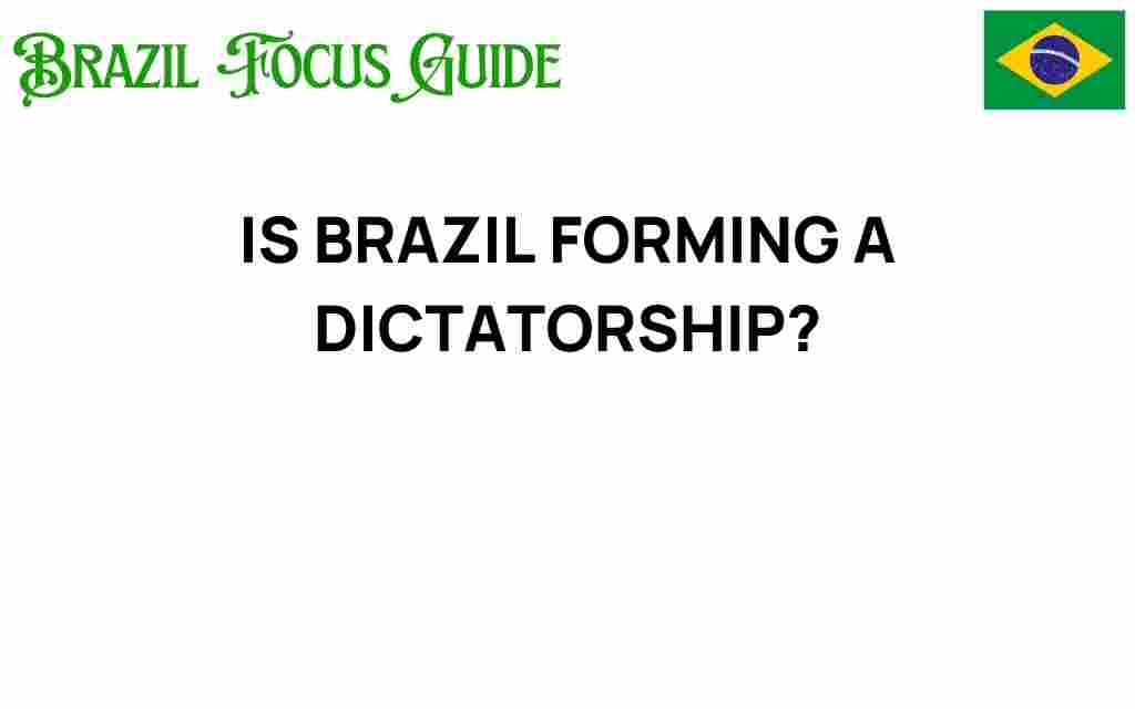 is-brazil-forming-a-dictatorship