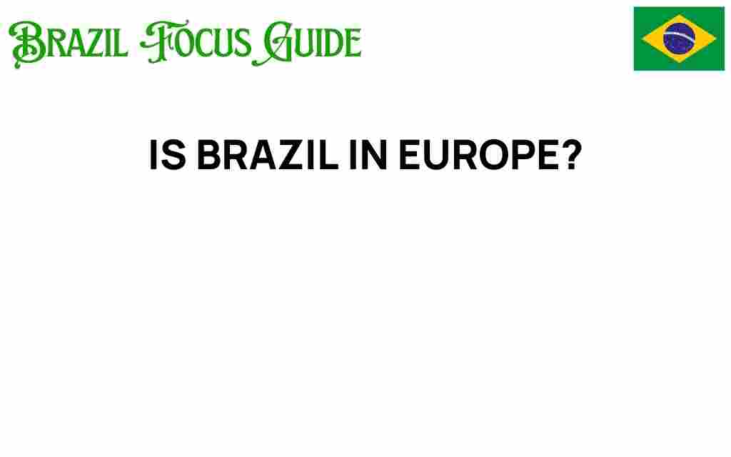 is-brazil-in-europe