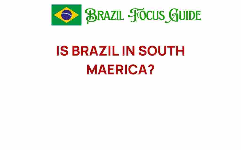 is-brazil-in-south-america