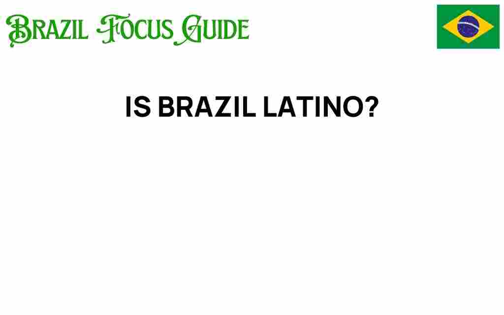 is-brazil-latino-identity