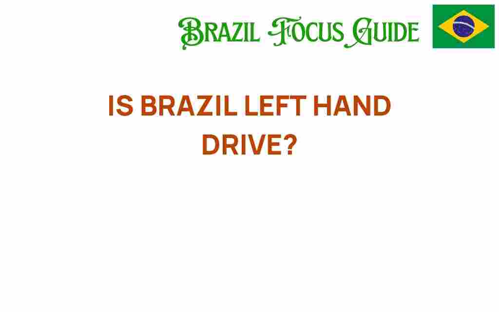 is-brazil-left-hand-drive