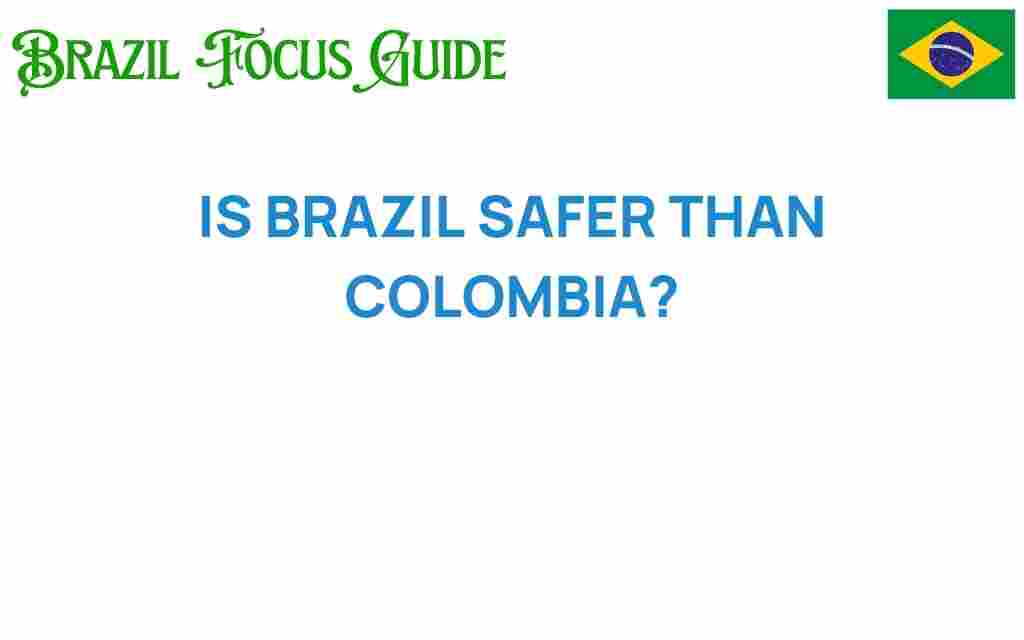 is-brazil-safer-than-colombia