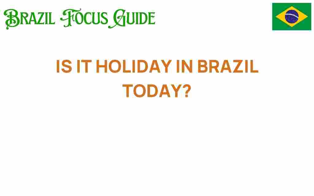 is-it-holiday-in-brazil-today