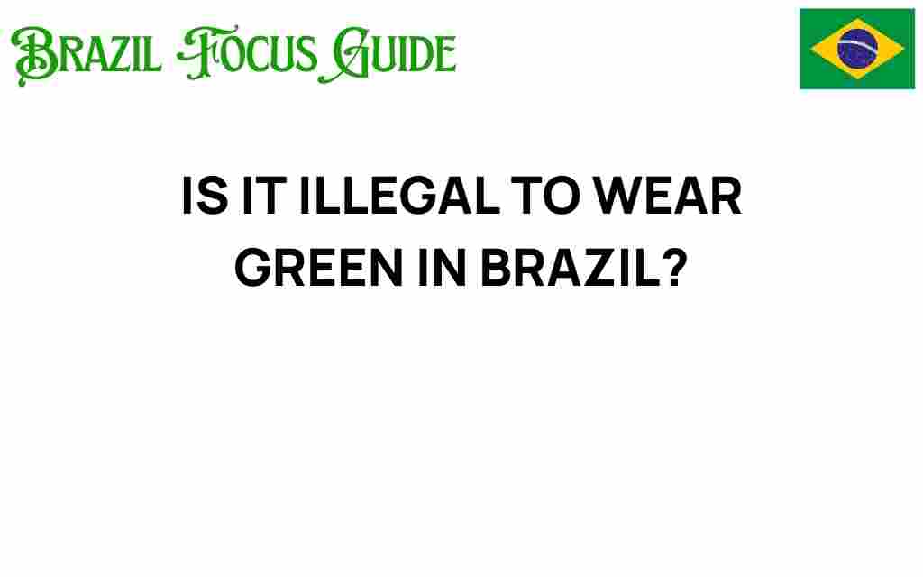 is-it-illegal-to-wear-green-in-brazil