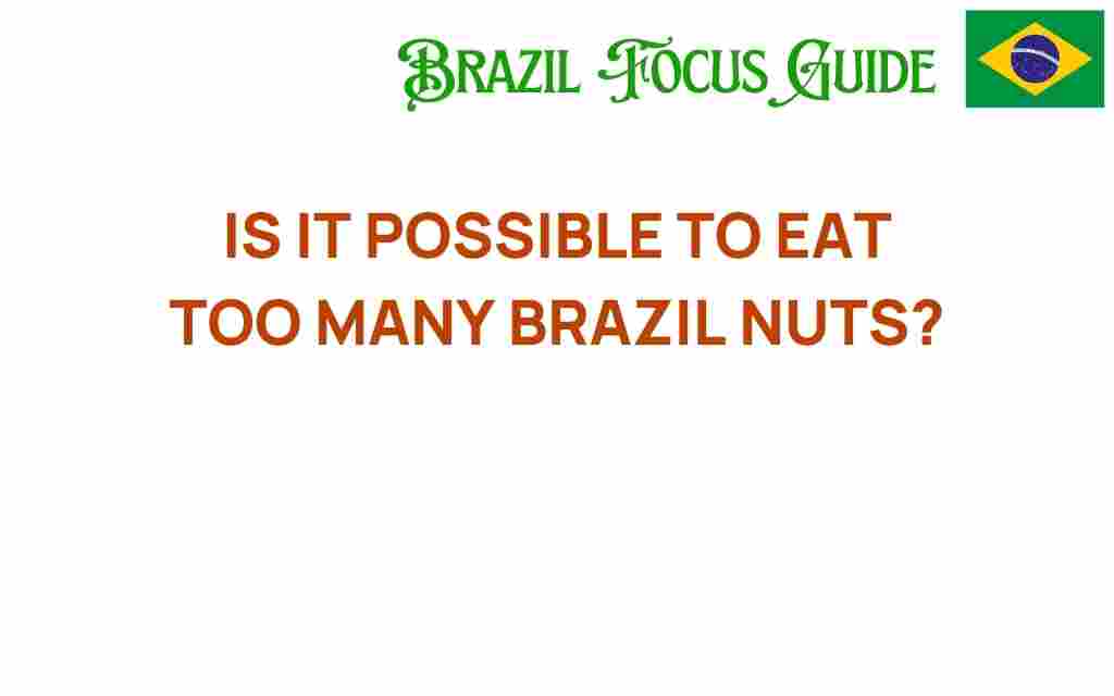 eating-too-many-brazil-nuts