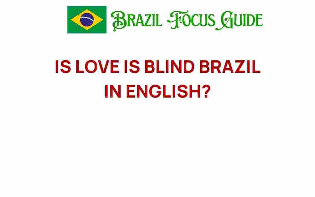 is-love-blind-brazil