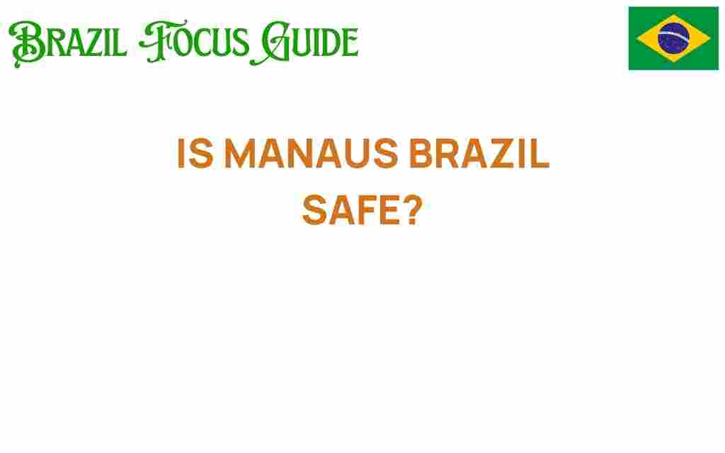 is-manaus-brazil-safe