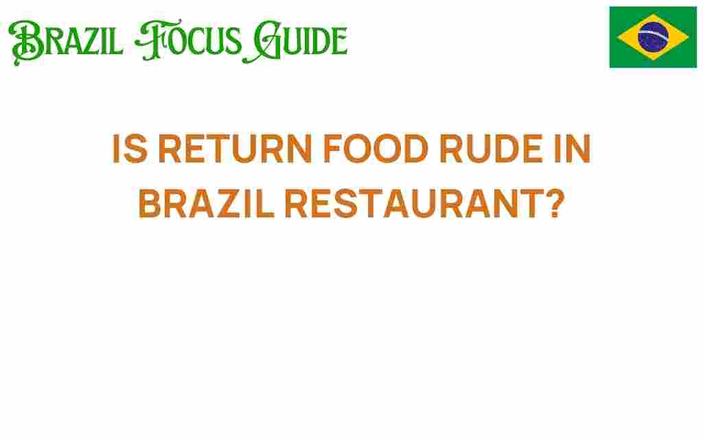 returning-food-rude-brazil