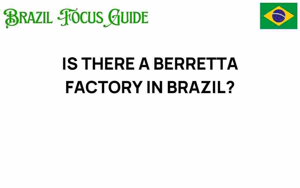 is-there-a-beretta-factory-in-brazil