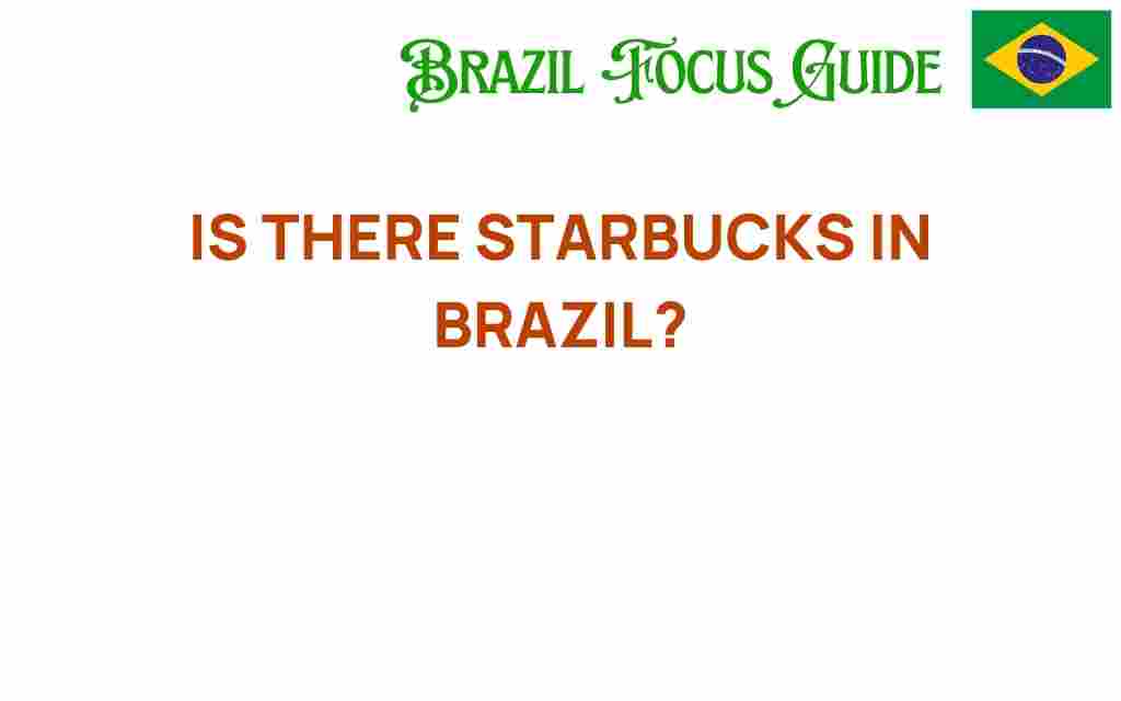 is-there-starbucks-in-brazil