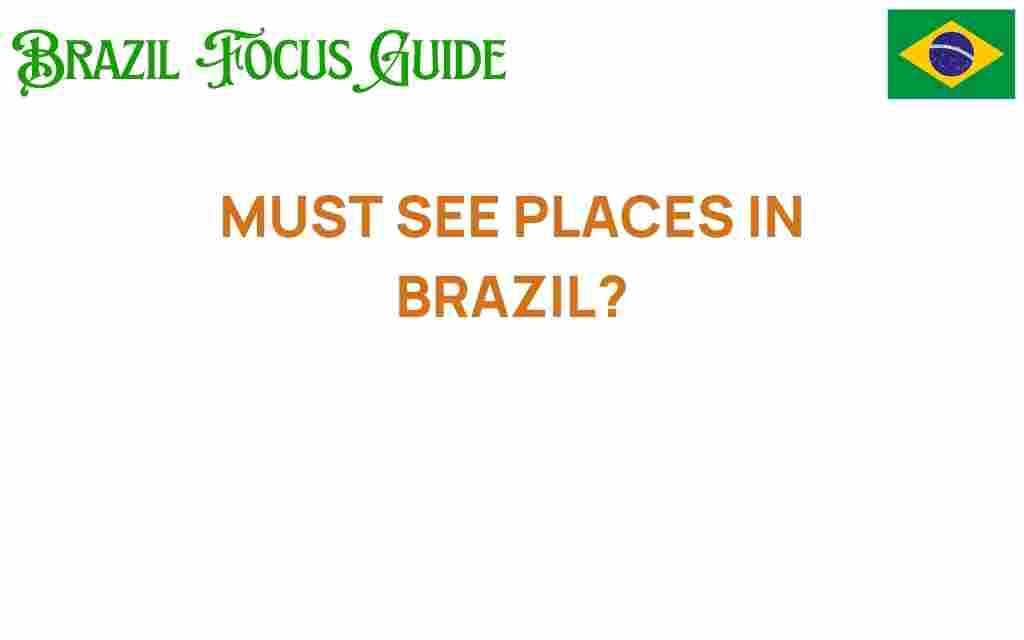 must-see-places-in-brazil