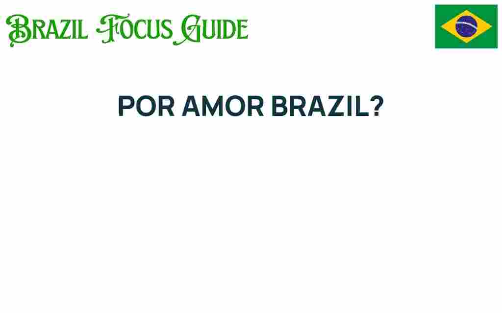 por-amor-brazil