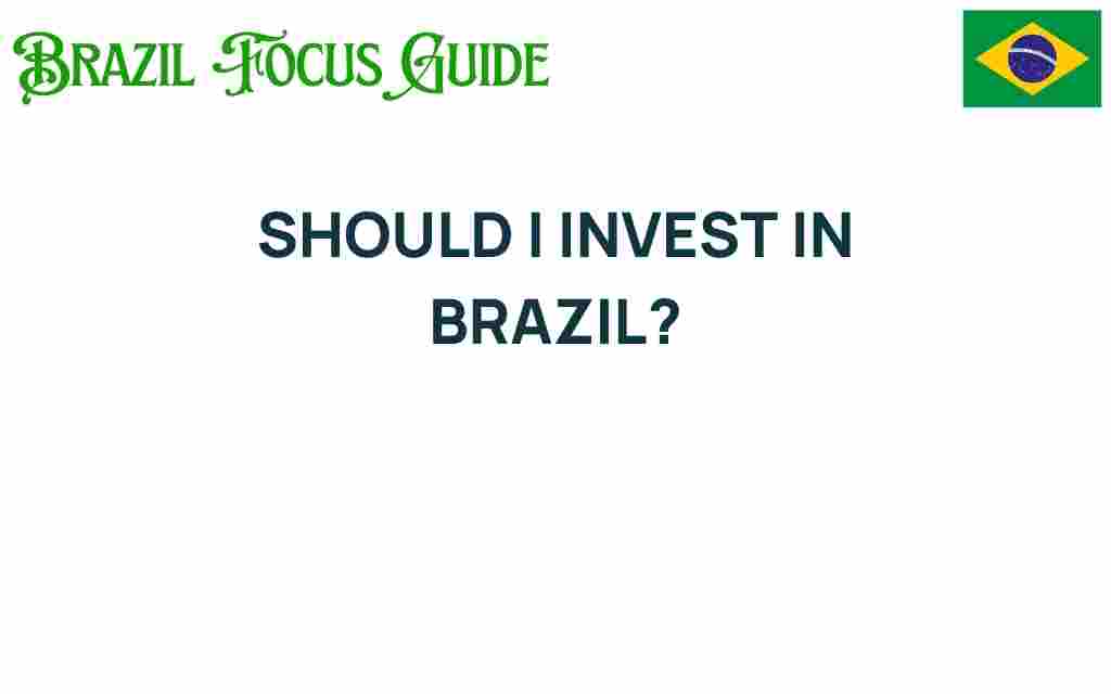 should-i-invest-in-brazil