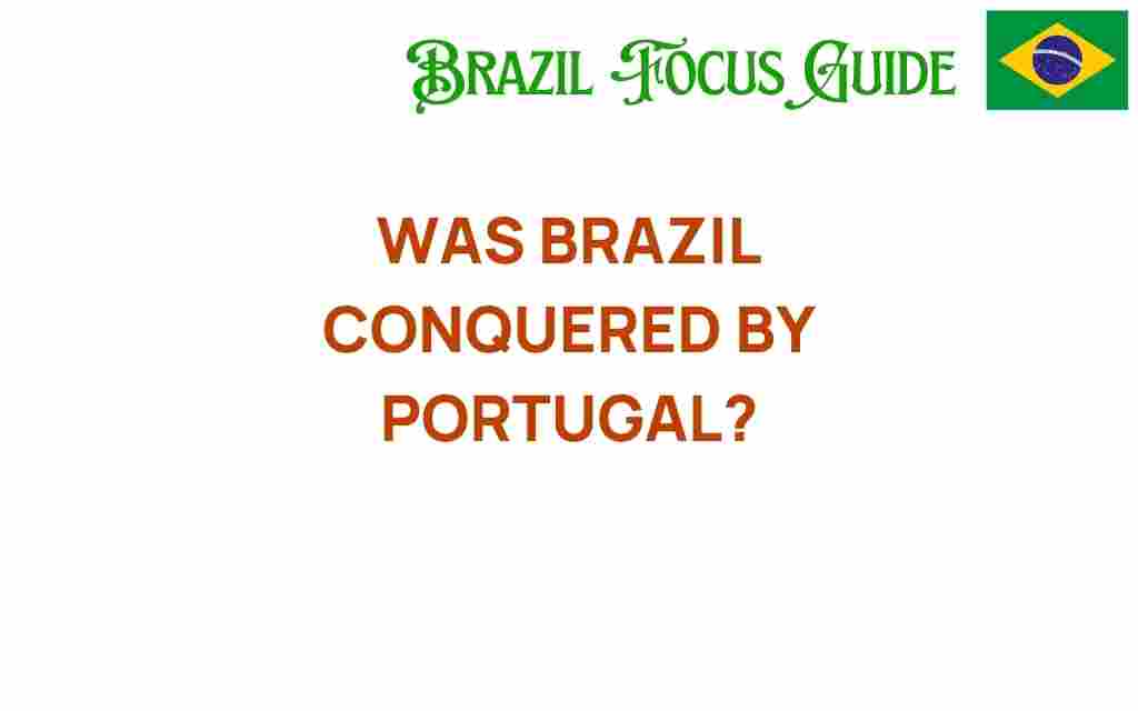 portugal-conquered-brazil-history
