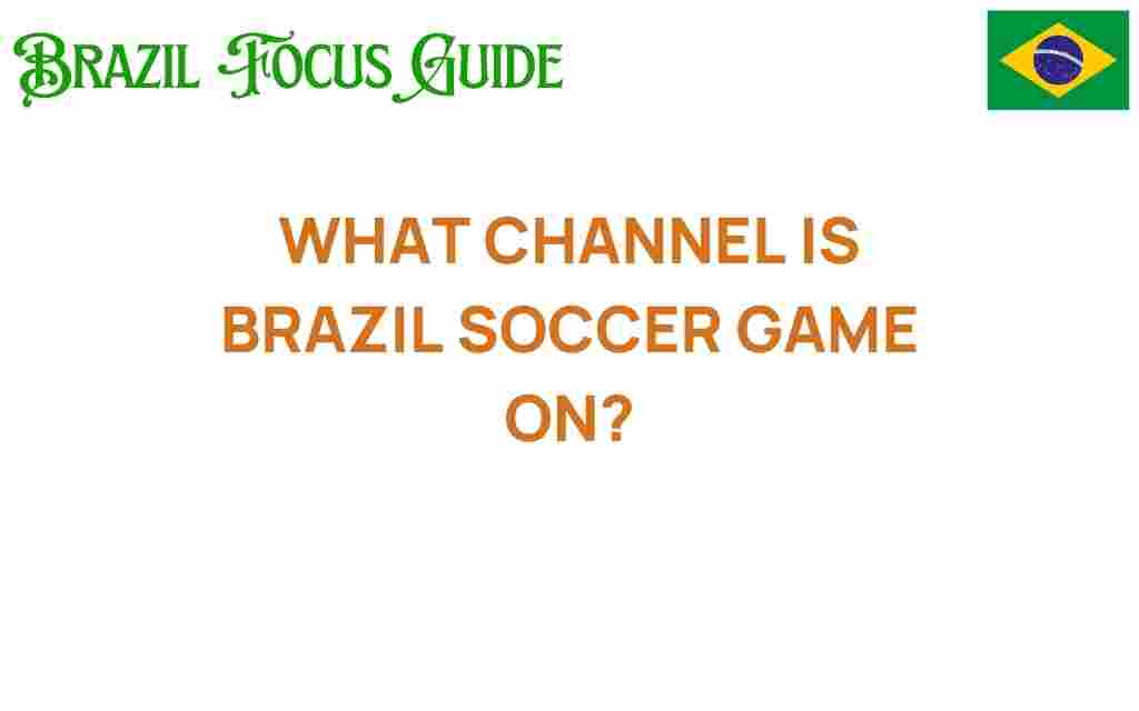 where-to-catch-brazil-soccer-game