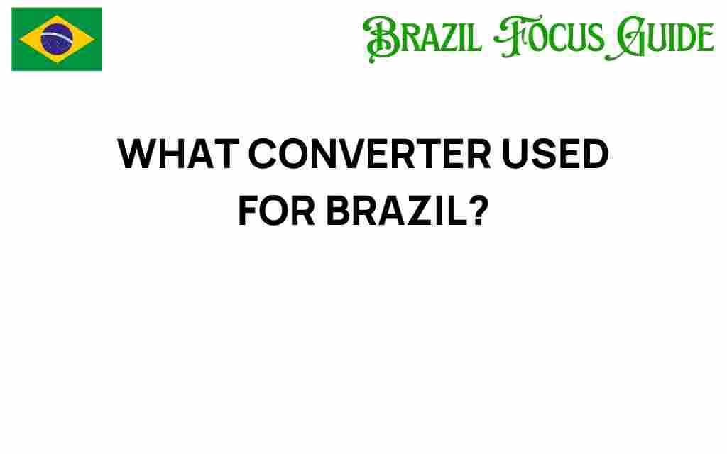 what-converter-essential-brazil