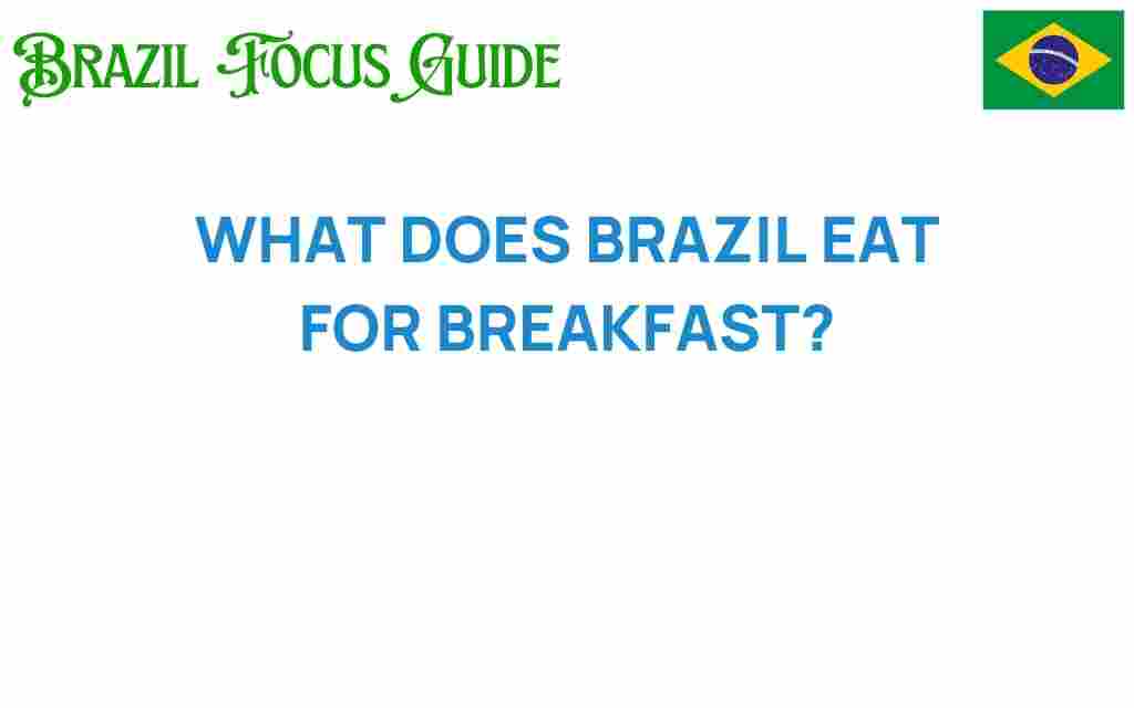 what-does-brazil-eat-for-breakfast