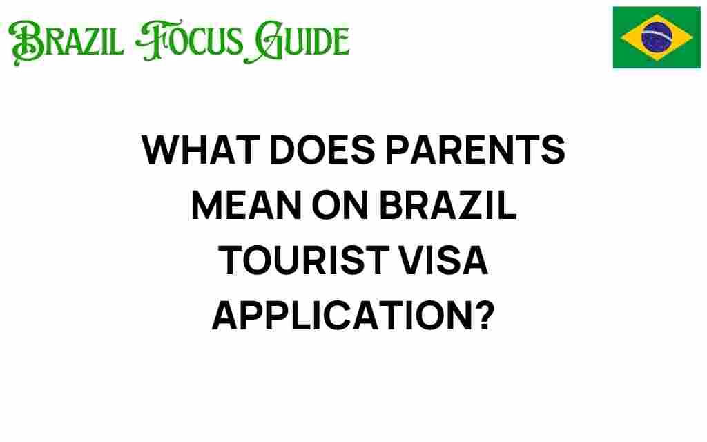 brazil-tourist-visa-parents-role