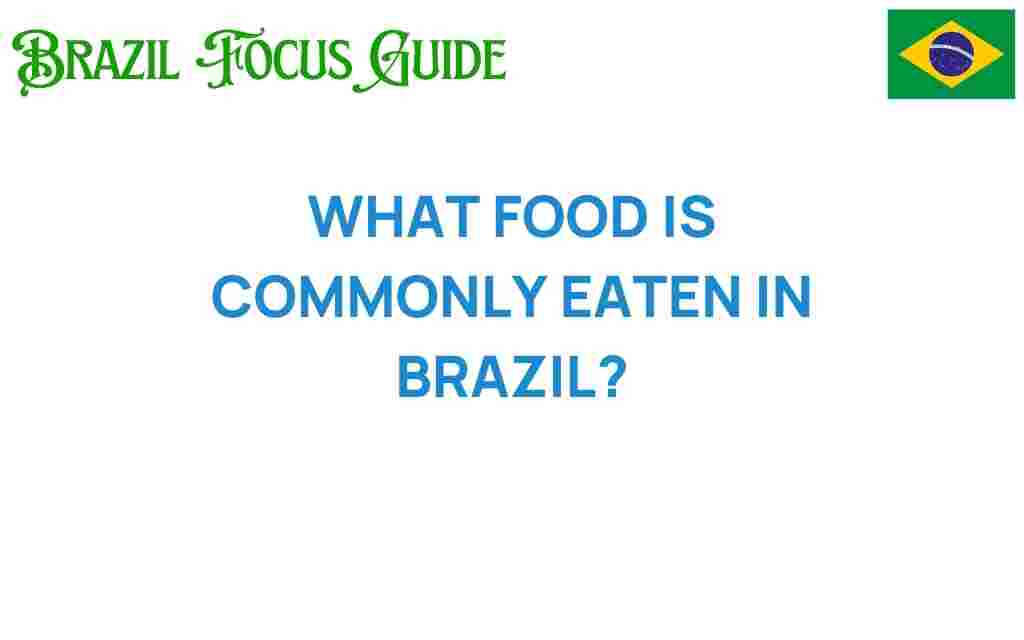 food-commonly-eaten-in-brazil