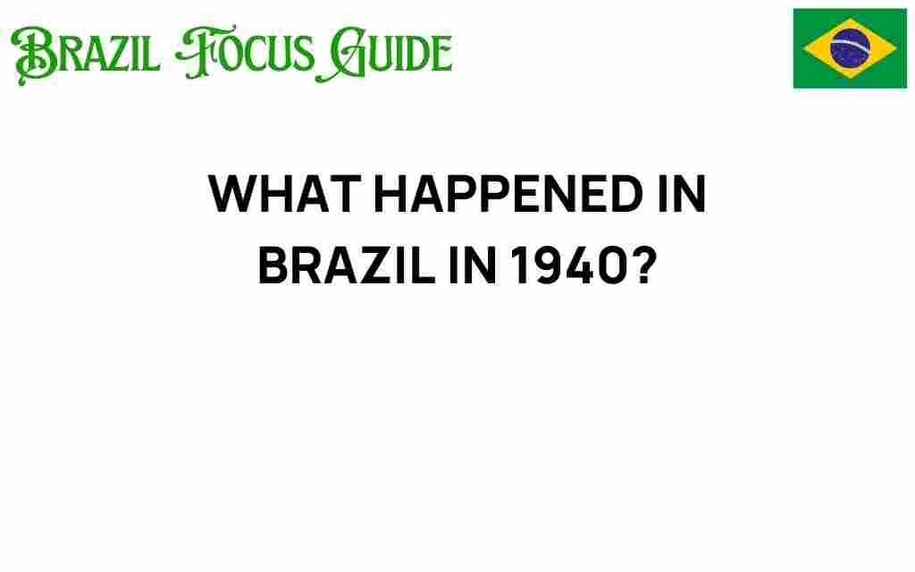 brazil-1940-transformation-turmoil