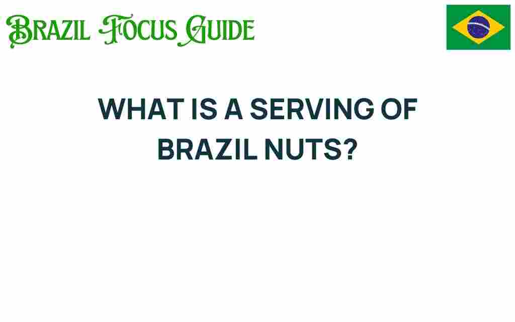 what-is-a-serving-of-brazil-nuts