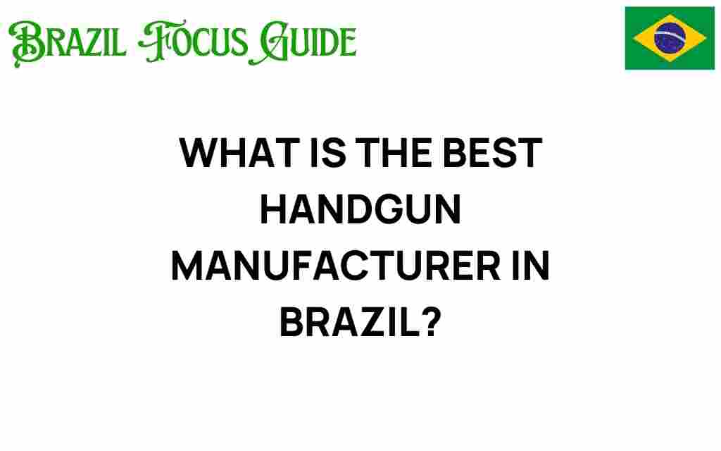 best-handgun-manufacturer-brazil