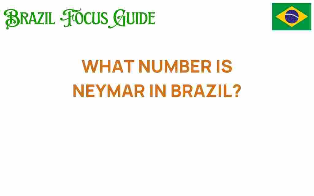 what-number-does-neymar-wear-for-brazil
