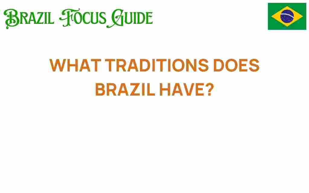 brazil-traditions-unique