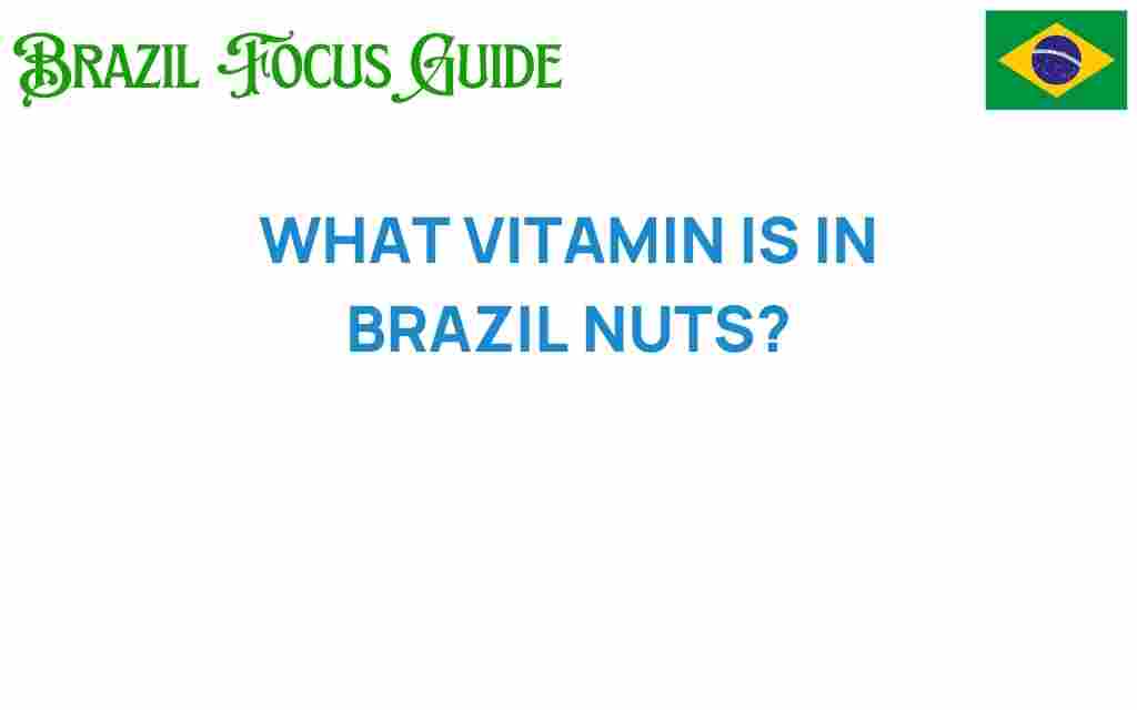 uncovering-vitamin-brazil-nuts
