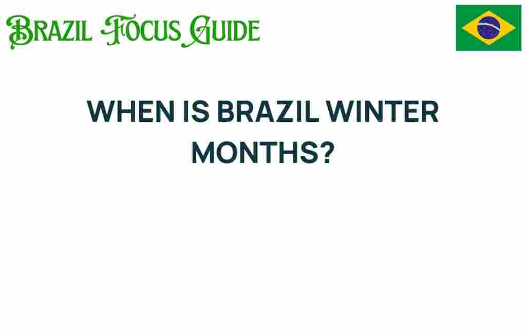 when-brazil-winter-months