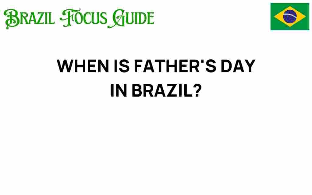 fathers-day-brazil-unique-celebration