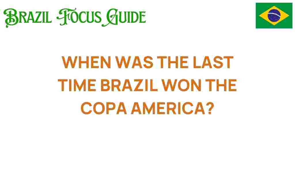 last-time-brazil-won-copa-america