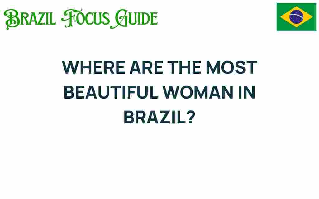 discovering-most-beautiful-women-brazil