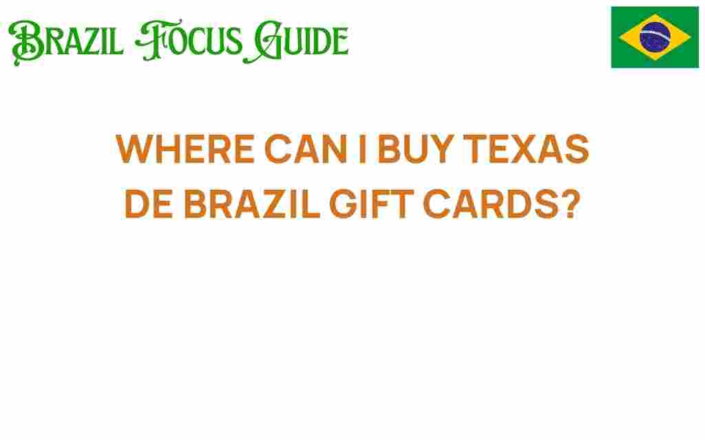 where-to-buy-texas-de-brazil-gift-cards