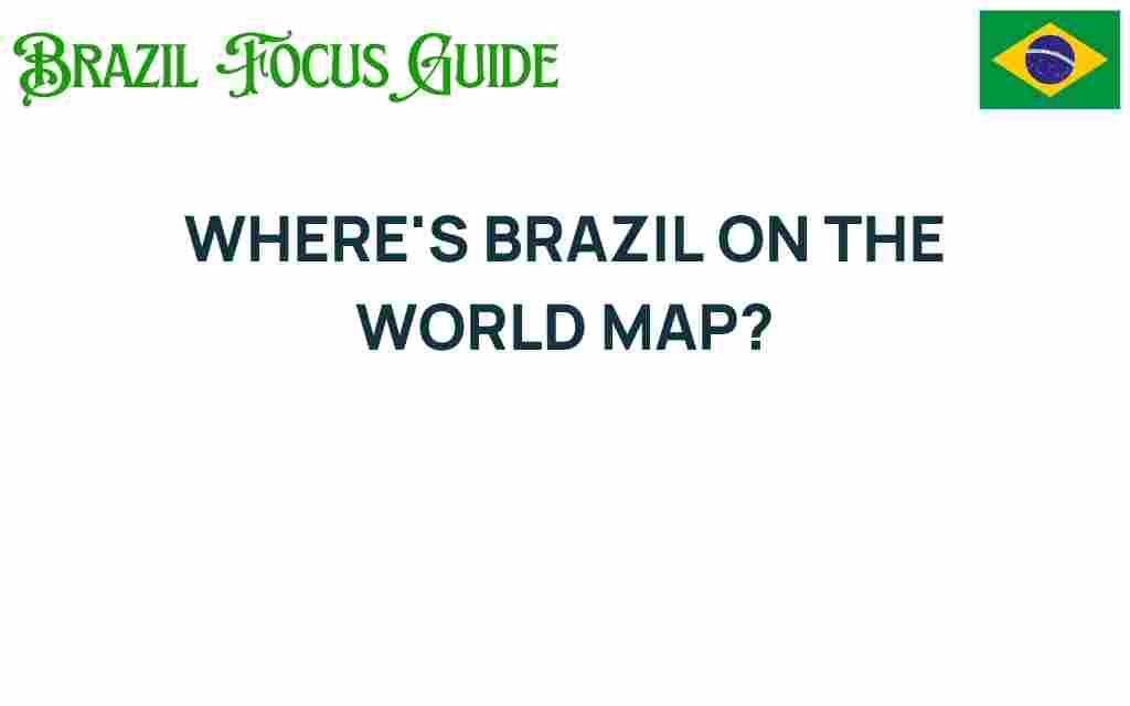 wheres-brazil-world-map