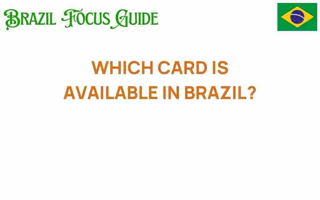 which-card-options-available-in-brazil