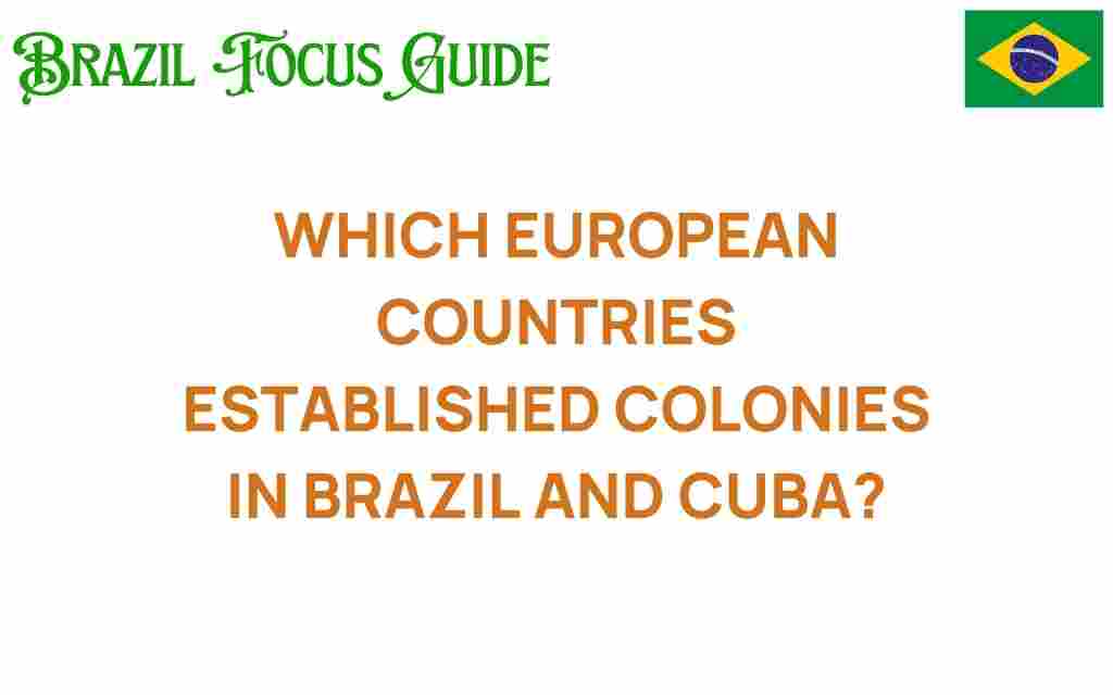 european-colonies-brazil-cuba