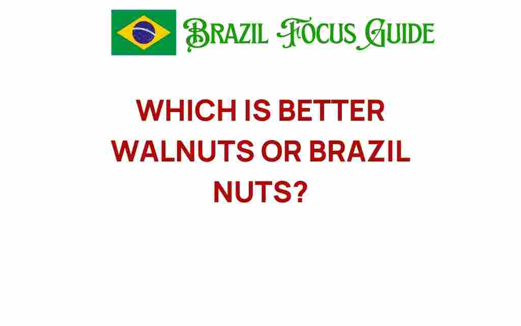 walnuts-vs-brazil-nuts-nutrition