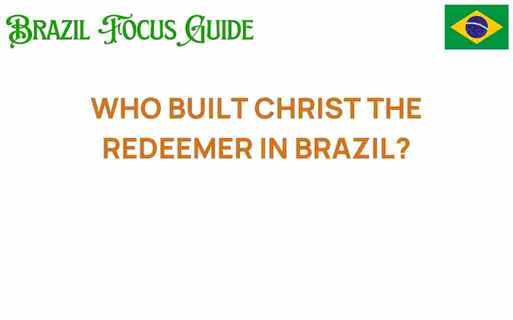 who-built-christ-the-redeemer
