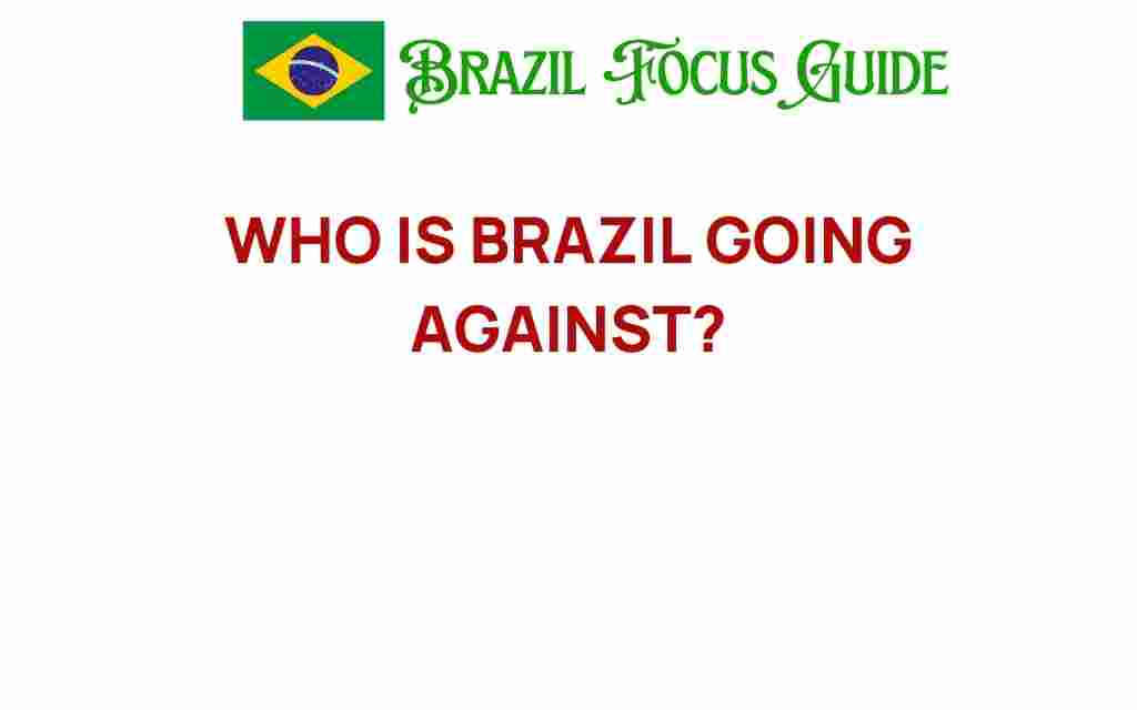 who-is-brazil-going-against-next-match