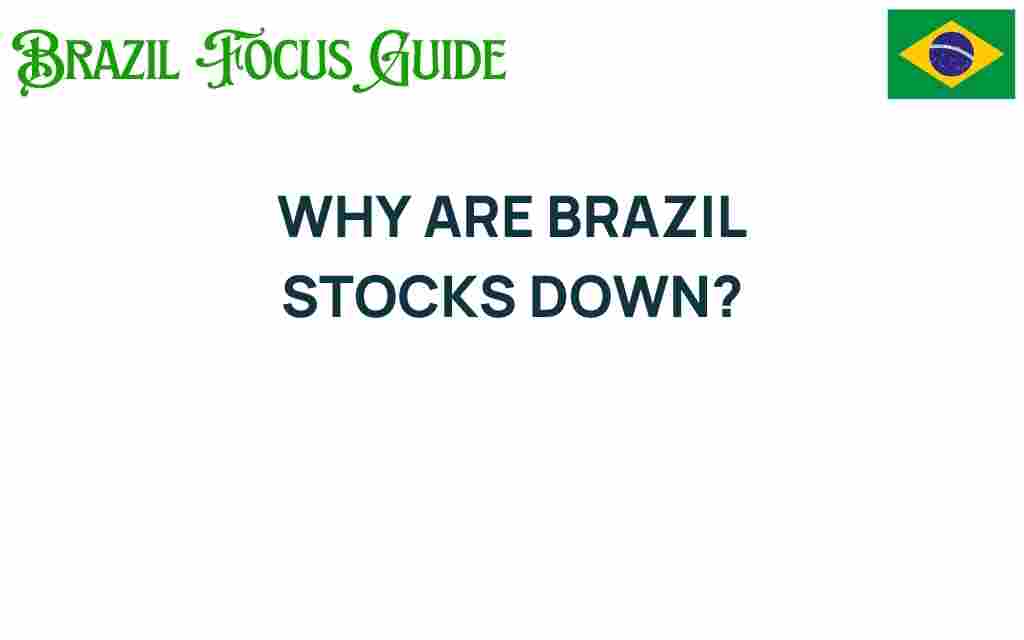 why-are-brazil-stocks-down