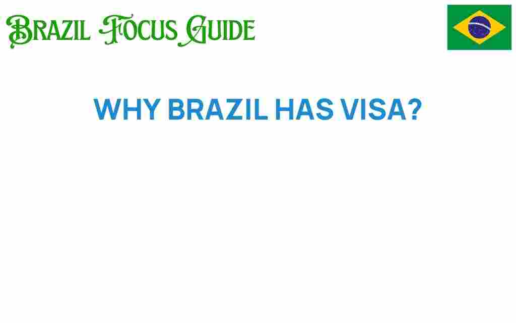 why-brazil-has-visa