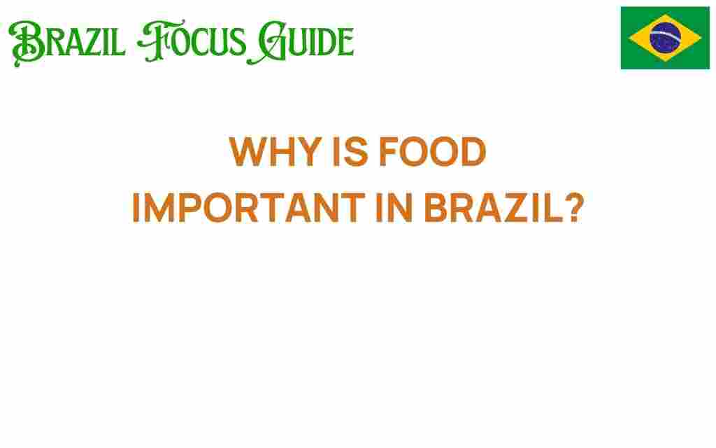 why-food-is-important-in-brazil