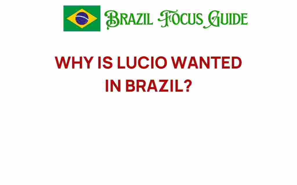 lucio-wanted-in-brazil
